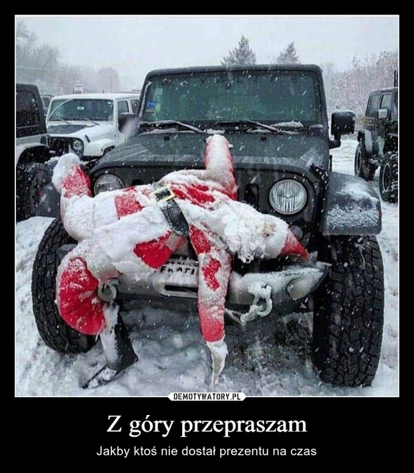 
    Z góry przepraszam