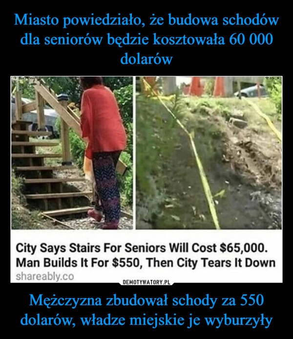 
    Miasto powiedziało, że budowa schodów dla seniorów będzie kosztowała 60 000 dolarów Mężczyzna zbudował schody za 550 dolarów, władze miejskie je wyburzyły