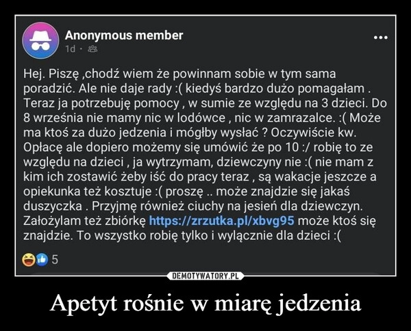 
    Apetyt rośnie w miarę jedzenia