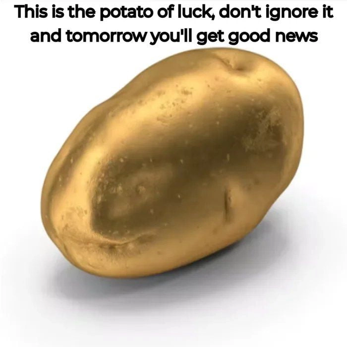 
    Potato of good luck