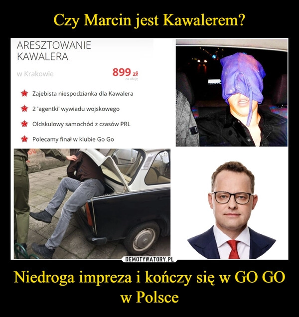 
    Czy Marcin jest Kawalerem? Niedroga impreza i kończy się w GO GO w Polsce