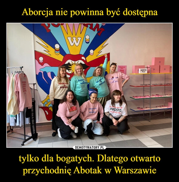 
    Aborcja nie powinna być dostępna tylko dla bogatych. Dlatego otwarto przychodnię Abotak w Warszawie