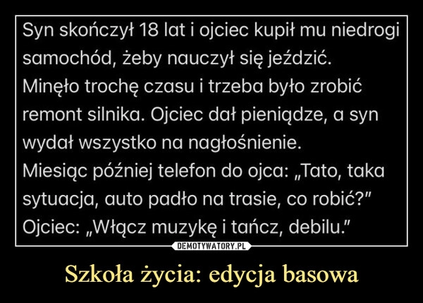 
    Szkoła życia: edycja basowa