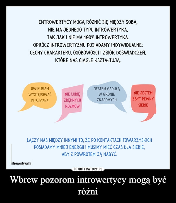 
    Wbrew pozorom introwertycy mogą być różni