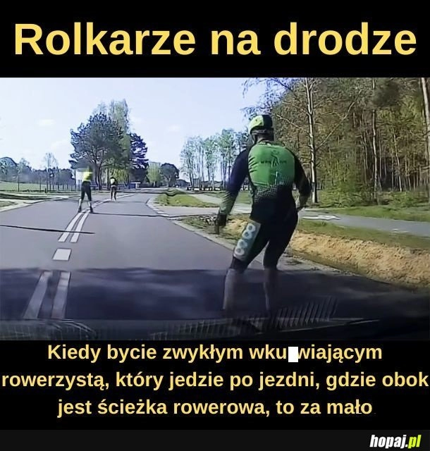 
    Rolkarze.