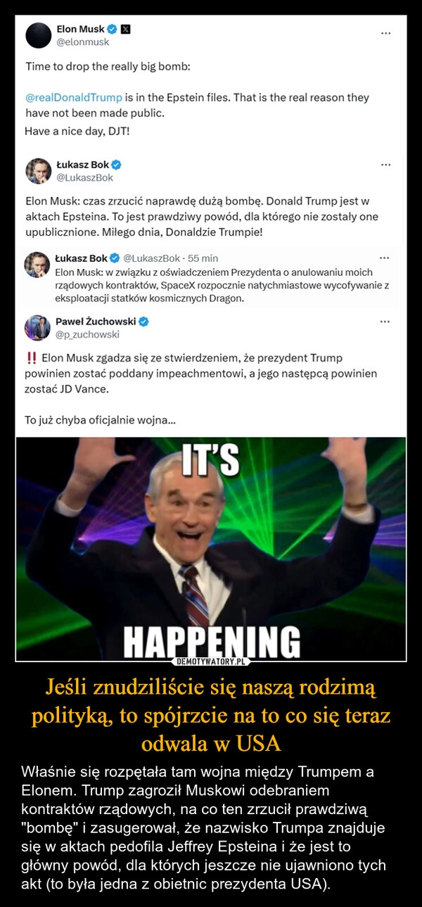 
    Jeśli znudziliście się naszą rodzimą polityką, to spójrzcie na to co się teraz odwala w USA