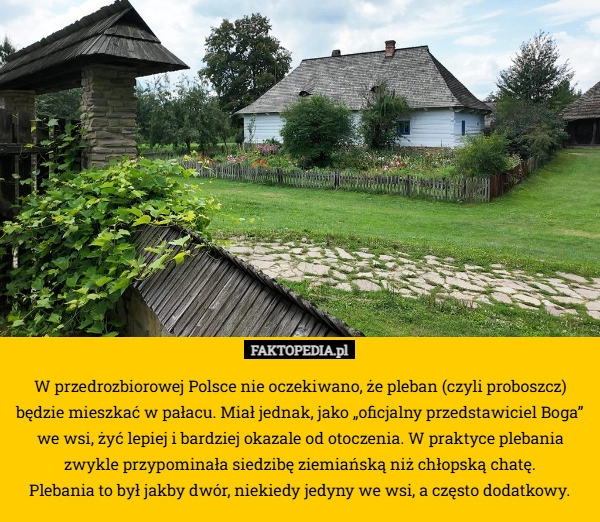 
    W przedrozbiorowej Polsce nie oczekiwano, że pleban (czyli proboszcz) będzie