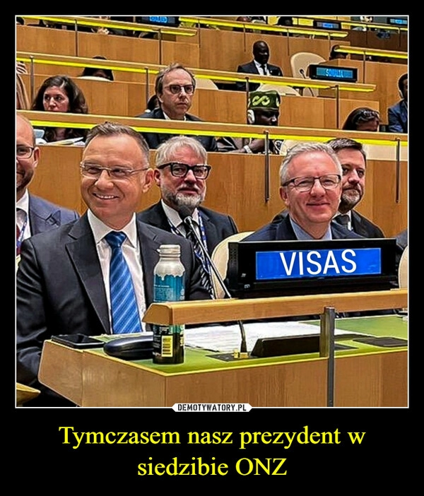 
    Tymczasem nasz prezydent w siedzibie ONZ