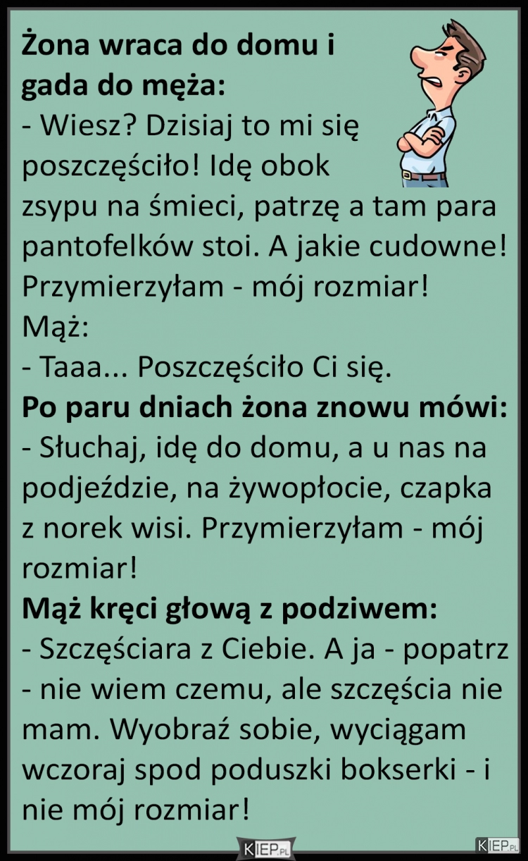 
    Żona wraca do domu i gada do męża...