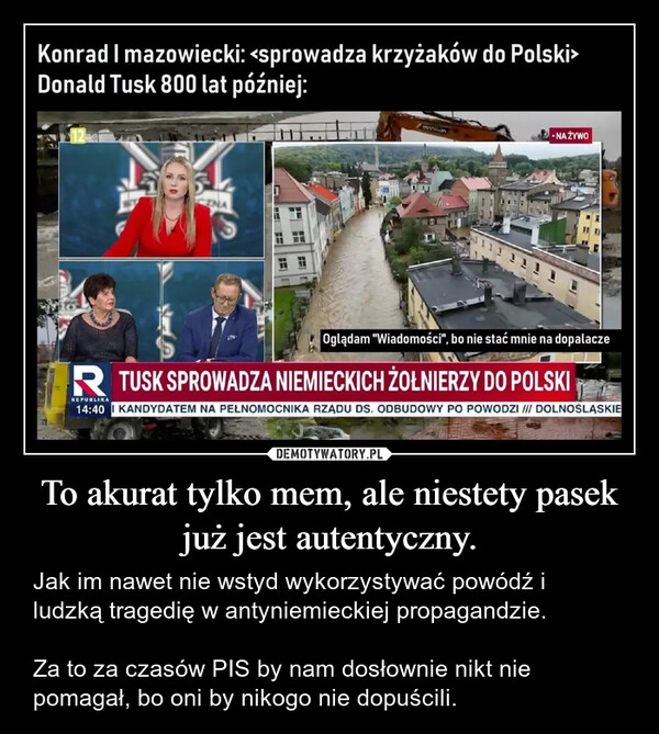 
    To akurat tylko mem, ale niestety pasek już jest autentyczny.