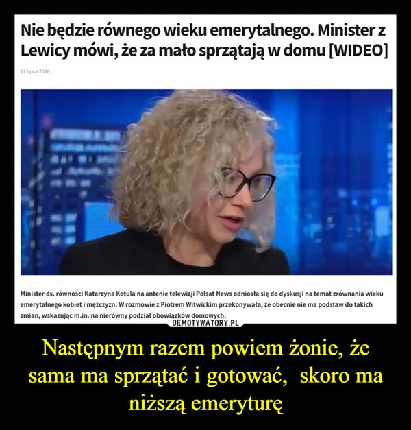 Następnym razem powiem żonie, że sama ma sprzątać i gotować, skoro ma niższą emeryturę