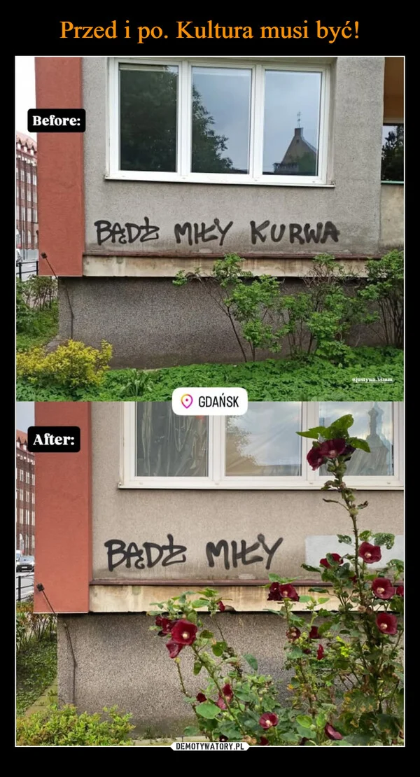 
    Przed i po. Kultura musi być!