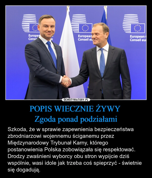 
    POPIS WIECZNIE ŻYWY 
Zgoda ponad podziałami