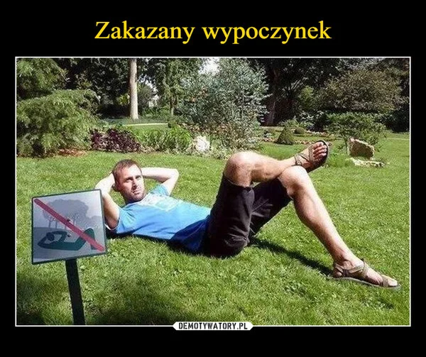 
    Zakazany wypoczynek