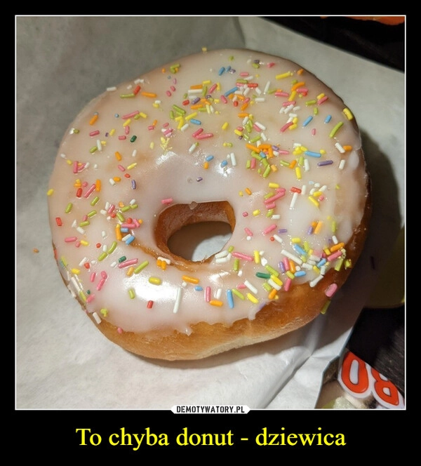 
    To chyba donut - dziewica