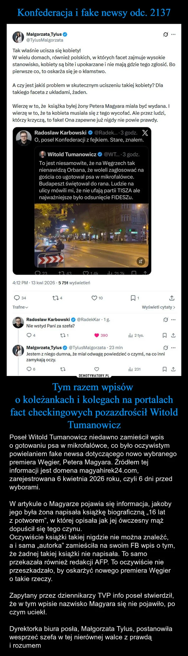 
    Konfederacja i fake newsy odc. 2137 Tym razem wpisów o koleżankach i kolegach na portalach fact checkingowych pozazdrościł Witold Tumanowicz