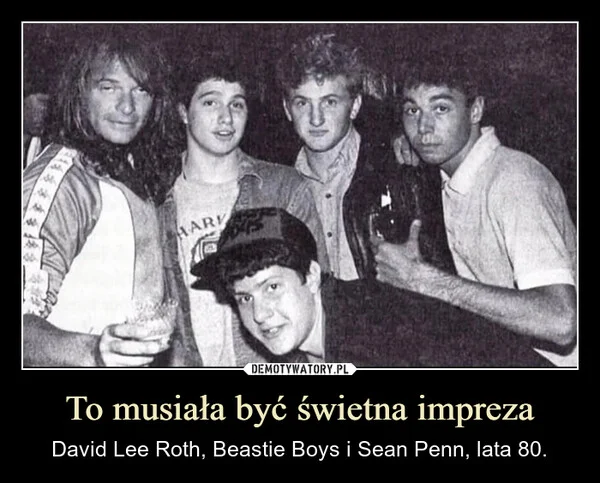 
    To musiała być świetna impreza