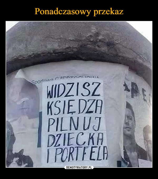 
    Ponadczasowy przekaz