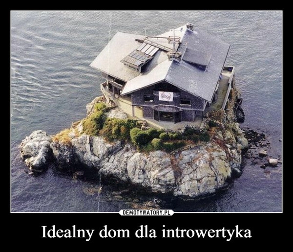 
    Idealny dom dla introwertyka