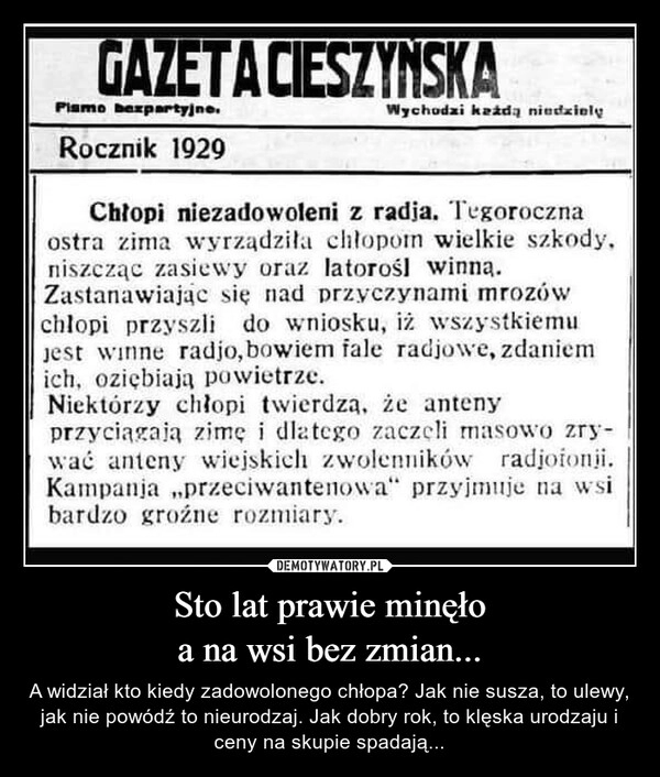 
    Sto lat prawie minęło
a na wsi bez zmian...