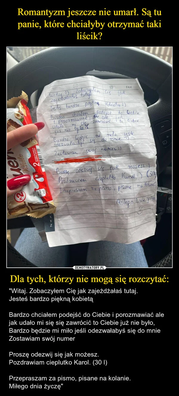 
    Romantyzm jeszcze nie umarł. Są tu panie, które chciałyby otrzymać taki liścik? Dla tych, którzy nie mogą się rozczytać: