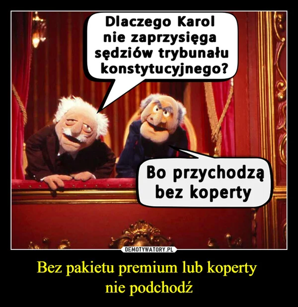 Bez pakietu premium lub koperty nie podchodź