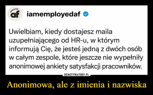Anonimowa, ale z imienia i nazwiska
