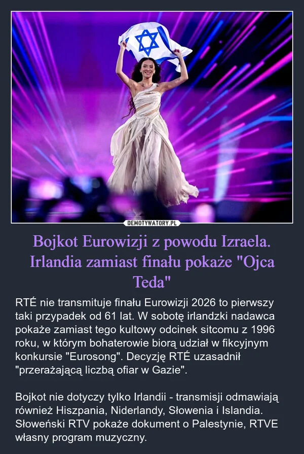 
    Bojkot Eurowizji z powodu Izraela. Irlandia zamiast finału pokaże 
