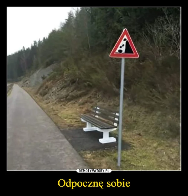 
    Odpocznę sobie