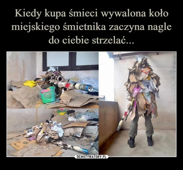 
    Kiedy kupa śmieci wywalona koło miejskiego śmietnika zaczyna nagle do ciebie strzelać...