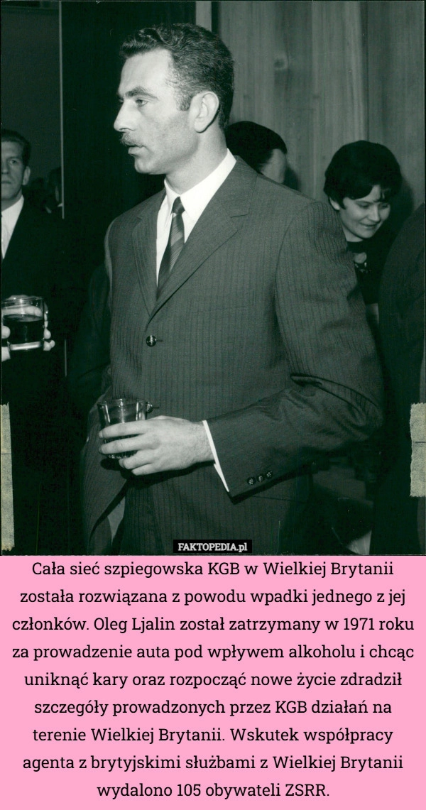 
    Cała sieć szpiegowska KGB w Wielkiej Brytanii została rozwiązana z powodu