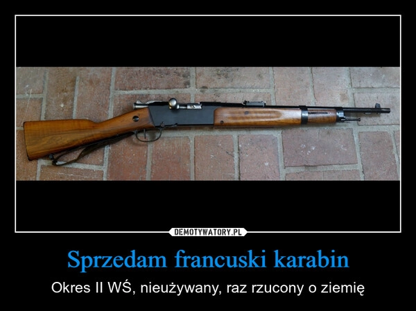 
    Sprzedam francuski karabin