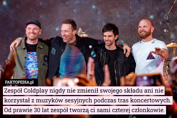 
    Zespół Coldplay nigdy nie zmienił swojego składu ani nie korzystał z muzyków...