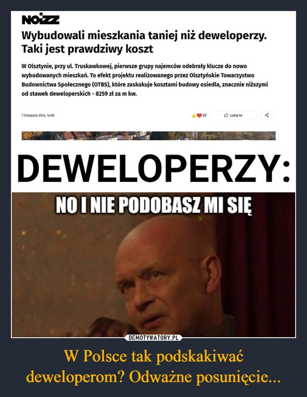 
    W Polsce tak podskakiwać deweloperom? Odważne posunięcie...