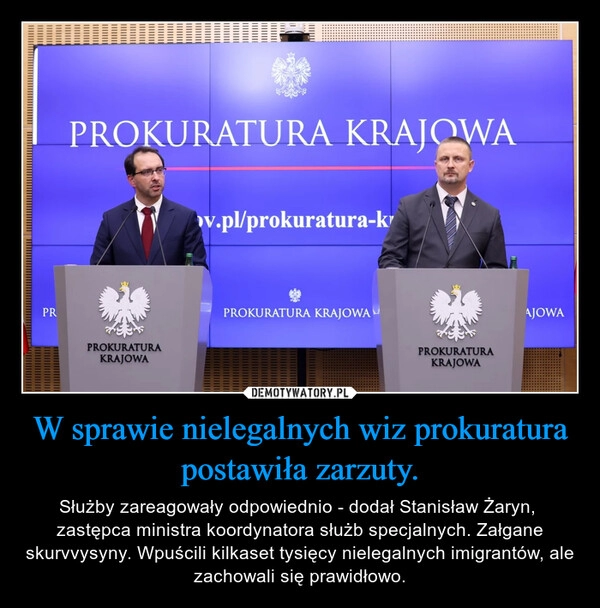 
    W sprawie nielegalnych wiz prokuratura postawiła zarzuty.