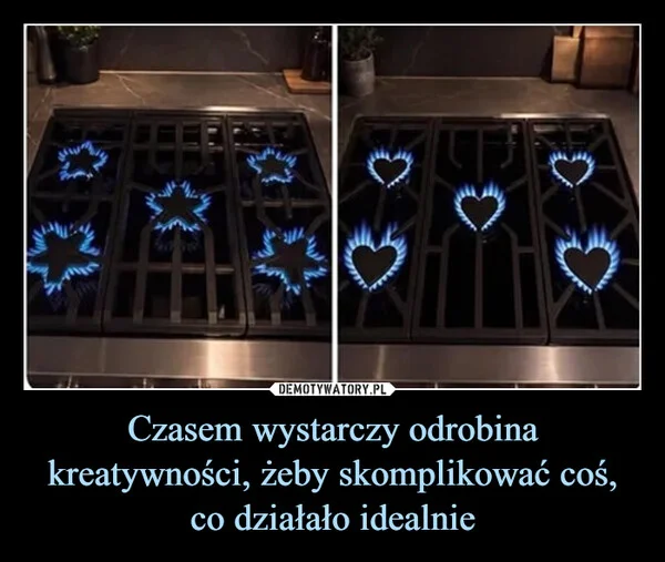 Czasem wystarczy odrobina kreatywności, żeby skomplikować coś, co działało idealnie