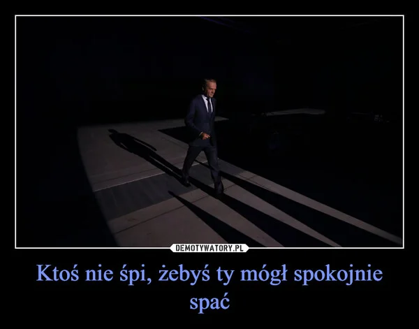 Ktoś nie śpi, żebyś ty mógł spokojnie spać