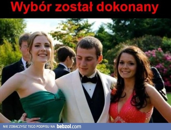 
    Też bym tak wybrał