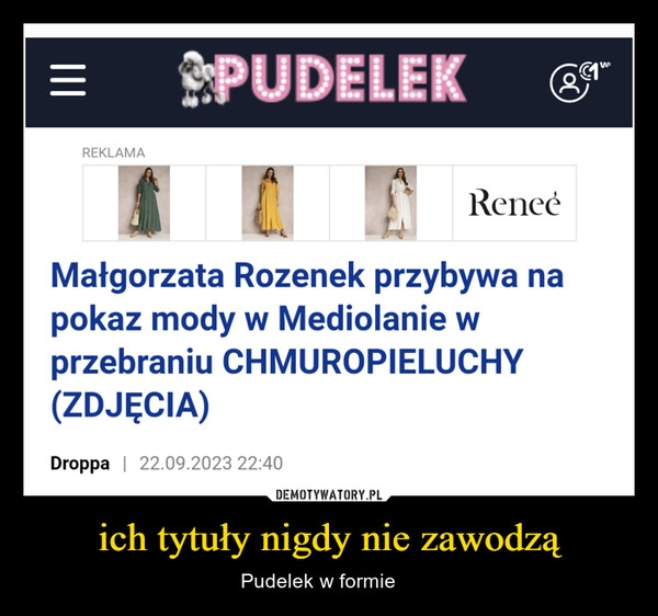 
    ich tytuły nigdy nie zawodzą