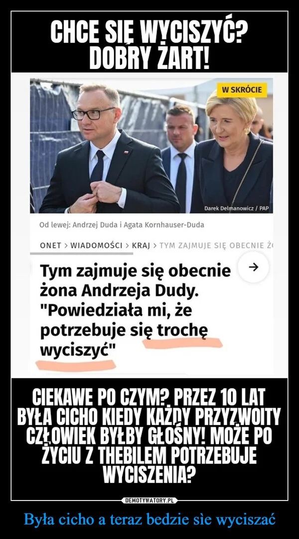 
    Była cicho a teraz bedzie sìe wyciszać