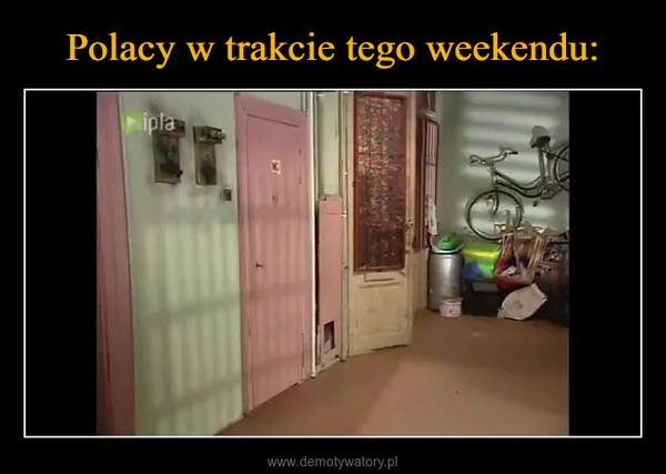 
    Polacy w trakcie tego weekendu: