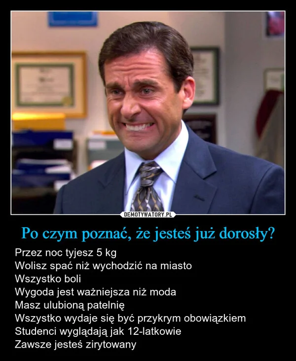 
    Po czym poznać, że jesteś już dorosły?
