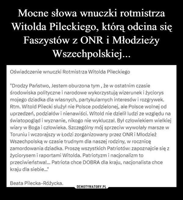 
    Mocne słowa wnuczki rotmistrza Witolda Pileckiego, którą odcina się Faszystów z ONR i Młodzieży Wszechpolskiej...