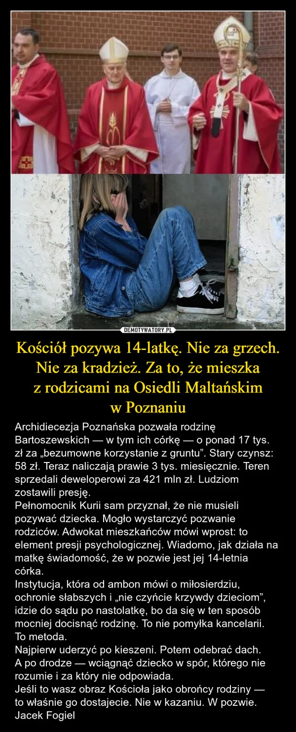 
    Kościół pozywa 14-latkę. Nie za grzech. Nie za kradzież. Za to, że mieszka z rodzicami na Osiedli Maltańskim w Poznaniu