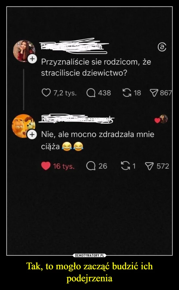 
    Tak, to mogło zacząć budzić ich podejrzenia