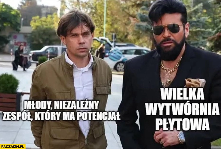 
    Kołodziejczak młody niezależny zespół który ma potencjał vs Rutkowski wielka wytwórnia płytowa