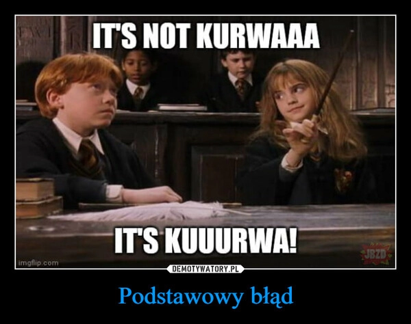 
    Podstawowy błąd