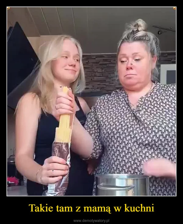 
    Takie tam z mamą w kuchni
