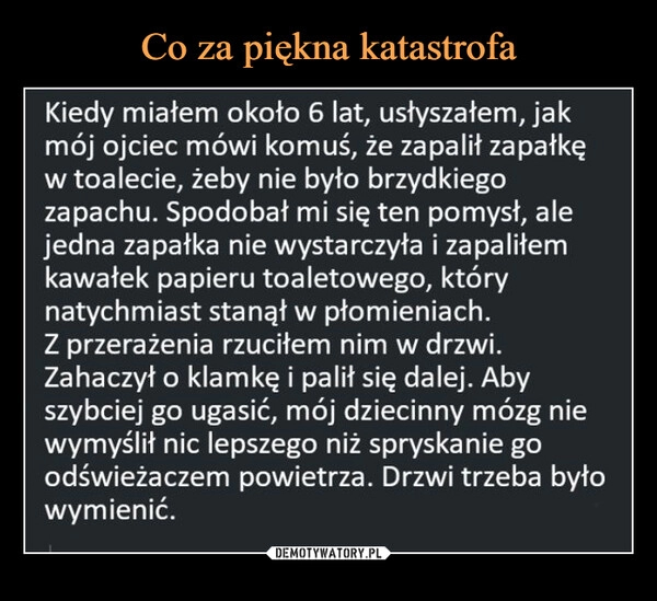 
    Co za piękna katastrofa