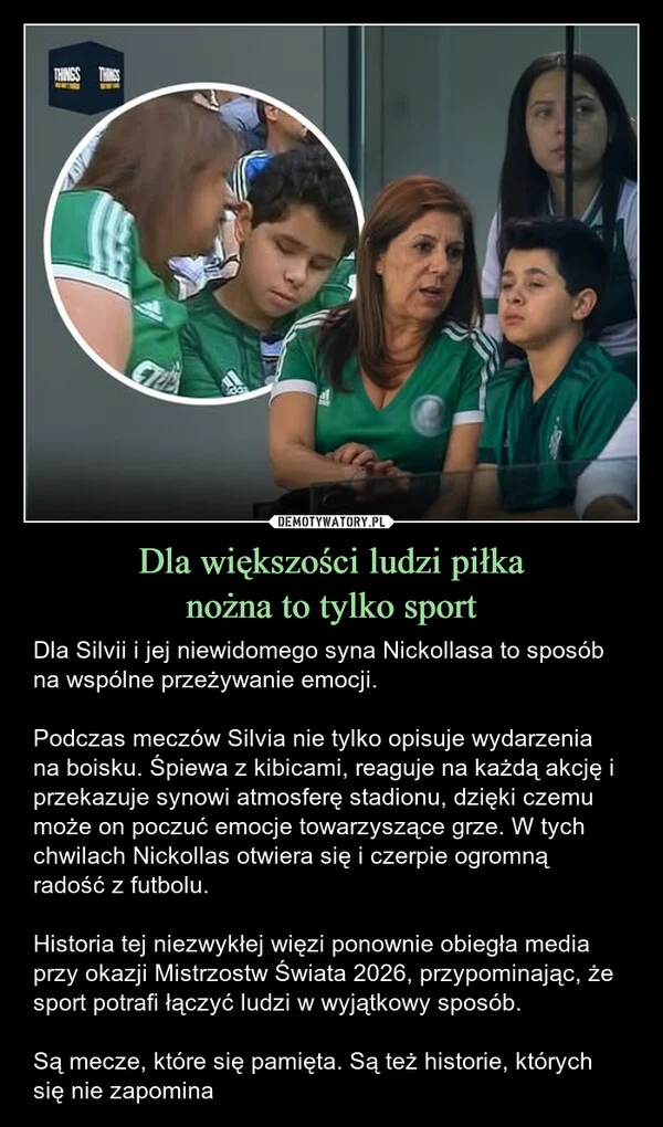 
    Dla większości ludzi piłka nożna to tylko sport